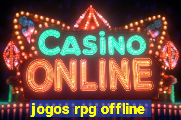 jogos rpg offline